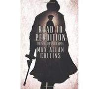 Road to Perdition: The New, Expanded Novel (Perdition Saga) - [Livre en VO] Max Allan Collins (Auteur)
