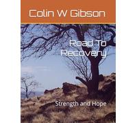 Road To Recovery: Strength and Hope