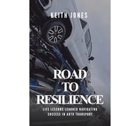 Road to Resilience: Life Lessons Learned Navigating Success in Auto Transport