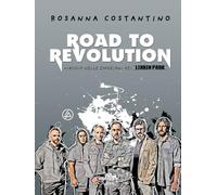 Road to revolution: Viaggio nelle emozioni dei Linkin Park (Gli scrittori della porta accanto - PubMe)