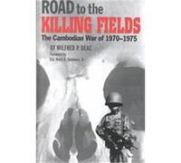 Road to the Killing Fields, Military History Series 53 Wilfred P. Deac (Auteur)