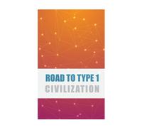Road To Type 1 Civilization