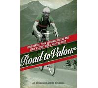 Road to Valour: Gino Bartali - Tour de France Legend and World War Two Hero by McConnon, Aili, McConnon, Andres (2013) Paperback