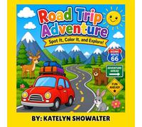 Road Trip Adventure. Spot It, Color it, and Explore!: A Fun Road Trip Scavenger Hunt and Coloring Activity Book for Kids Ages 4-12 | Travel Games, ... Challenge, State Tracker, and Memory Page!