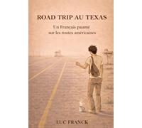 ROAD TRIP AU TEXAS: Un Français paumé sur les routes américaines
