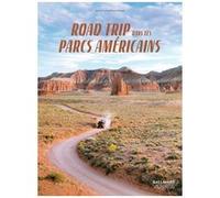 Road trip dans les parcs américains Renée Hahnel (Auteur), Matthew Hahnel (Auteur), Hélène Borraz (Traduction)