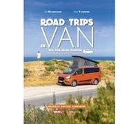 Road Trips En Van - Nos Plus Belles Évasions En France Et À L'étranger