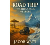 ROAD TRIP FROM AFRICA TO EUROPE