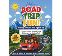 Road Trip Fun! Activity Book for Kids Ages 8-12: Puzzles, Mazes, Sudoku, I Spy & Travel Games for Long Car Rides (Screen-Free Fun)
