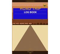 Road Trip Log Book: The Complete 50-Trip Journey Planner with Route Tracker, Fuel and Mileage Log, Accommodation Journal, Dining Discoveries, and Memorable Moments for Every Adventure