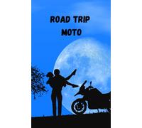 Road trip moto: Carnet de voyage moto
