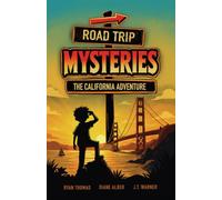 Road Trip Mysteries: The California Adventure