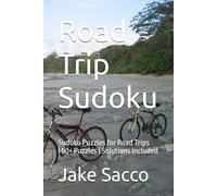 Road Trip Sudoku: Sudoku Puzzles for Road Trips | Help Keep Kids Engaged and Learning | 6x9 inches, 110 pages 50+ Puzzles | Solutions Included