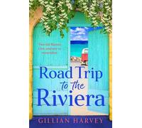 Road Trip to the Riviera: A BRAND NEW charming story of old flames and a journey to remember for 2026