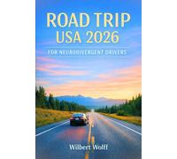 Road Trip USA 2026 For Neurodivergent Drivers: Calm Routes and Practical Tips