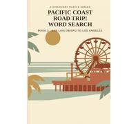 Road Trip Word Search: Book 2 - A Puzzle Journey Through 32 Real Stops from San Luis Obispo to Los Angeles