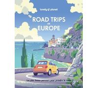 Road Trips En Europe - Les Plus Beaux Parcours Pour Prendre La Route