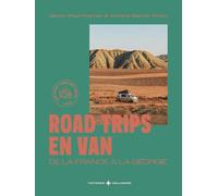 Manon Pean-Pennec & Antoine Garnier Prieto – Road Trips en van – de la France à la Géorgie