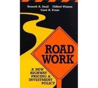Road Work by Carol A. Evans Carol A. Evans, Clifford Winston, Kenneth A. Small (Auteur)
