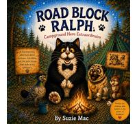 Roadblock Ralph: Campground Hero Extraordinaire