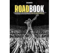 RoadBook: Chroniques d'un photographe dans la jungle musicale