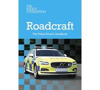 Roadcraft: The Police Driver's Handbook 2025