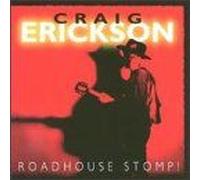 Craig Erickson - Roadhouse Stomp!