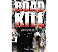 ROADKILL: Schwarze Adern: Teil 2 der Roadkill-Serie
