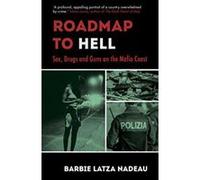 Roadmap to Hell: Sex, Drugs and Guns on the Mafia Coast - [Version Originale] Inconnu (Auteur)