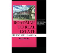 Roadmap To Real Estate: Discover how to buy your first property with No CREDIT, BANKS, and Little to no MONEY!