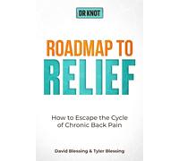 Roadmap to Relief: How to Escape the Cycle of Chronic Back Pain