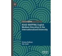 ROADMAPPING English Medium Education in the Internationalised University - Ute Smit - Springer Nature Switzerland AG - Livre en Anglais - Hardback Ute SmitUte Smit (Auteur)