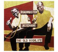 Roadmaster & Agyemang - Old Highlife