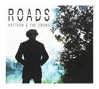 Matthew & the Crowd - Roads