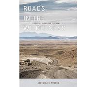 Roads In The Wilderness: Conflict In Canyon Country