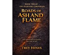Roads of Ash and Flame: Book Two of the Heartfire Saga