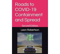 Roads to COVID-19 Containment and Spread: Second Edition