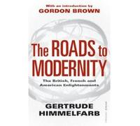 Roads to Modernity Himmelfarb, Gertrude (Auteur)