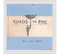 Roads to Rome - Love Rain Down