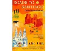Roads to Santiago Cees Nooteboom (Auteur)