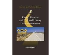 Roads, Tourism and Cultural History: On the Road in Australia (Tourism and Cultural Change) - [Version Originale] Inconnu (Auteur)