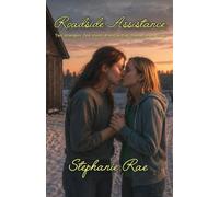 Roadside Assistance: Two Strangers. One Storm. A Rescue That Changes Everything.