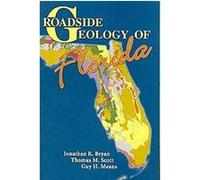 Roadside Geology of Florida, Roadside Geology Series Guy H. Means, Jonathan R. Bryan, Thomas M. Scott (Auteur)