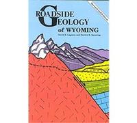 Roadside Geology of Wyoming, Roadside Geology Series Darwin R. Spearing, David Lageson (Auteur)
