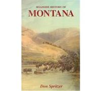 Roadside History of Montana, Roadside History Series Donald E. Spritzer (Auteur)