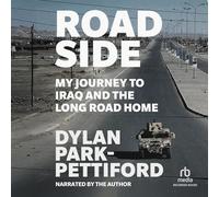 Roadside: My Journey to Iraq and the Long Road Home
