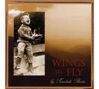 Roadside Theater - Wings to Fly