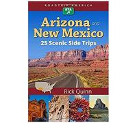 Roadtrip America Arizona & New Mexico: 25 Scenic Side Trips