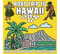 Roadtrip to Hawaii: A Kids’ Coloring Book of State Landmarks, Culture, and a Travel Journal