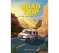 Roadtrip: Voyage initiatique dans l'Ouest américain